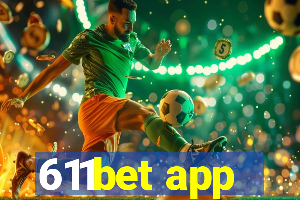 611bet app